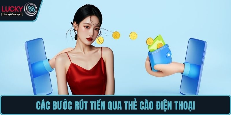 Các bước rút tiền qua thẻ cào điện thoại