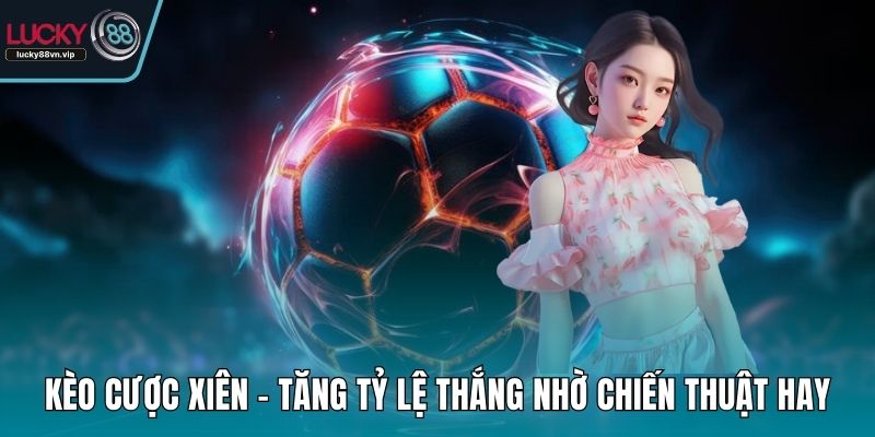Kèo cược xiên