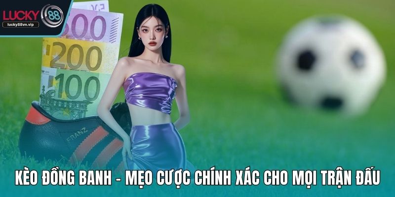 kèo đồng banh