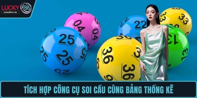 Tích hợp công cụ soi cầu cùng bảng thống kê